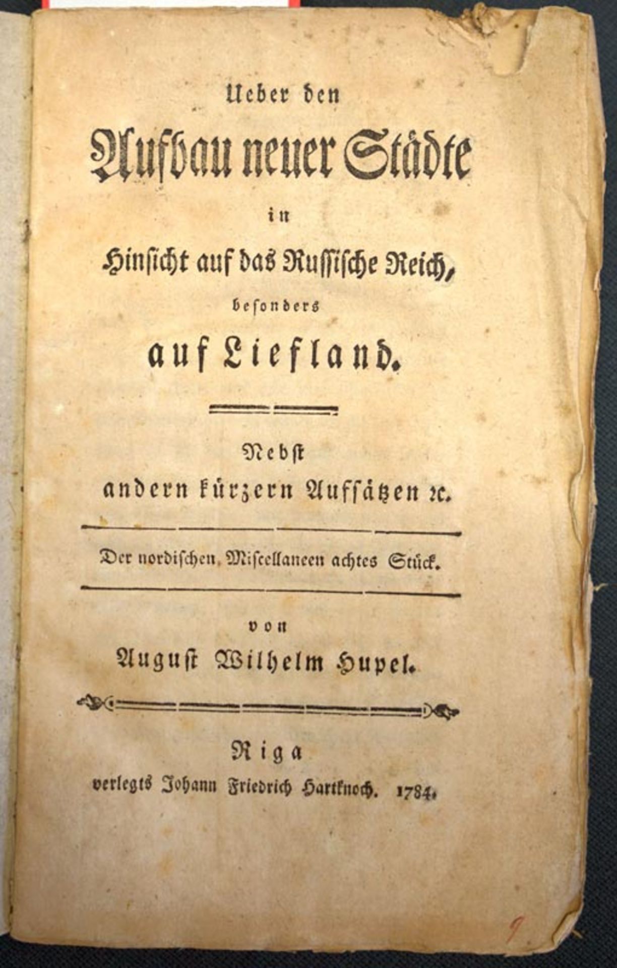 Hupel, August Wilhelm: Ueber den Aufbau neuer Städte in Hinsicht auf das Russische Reich