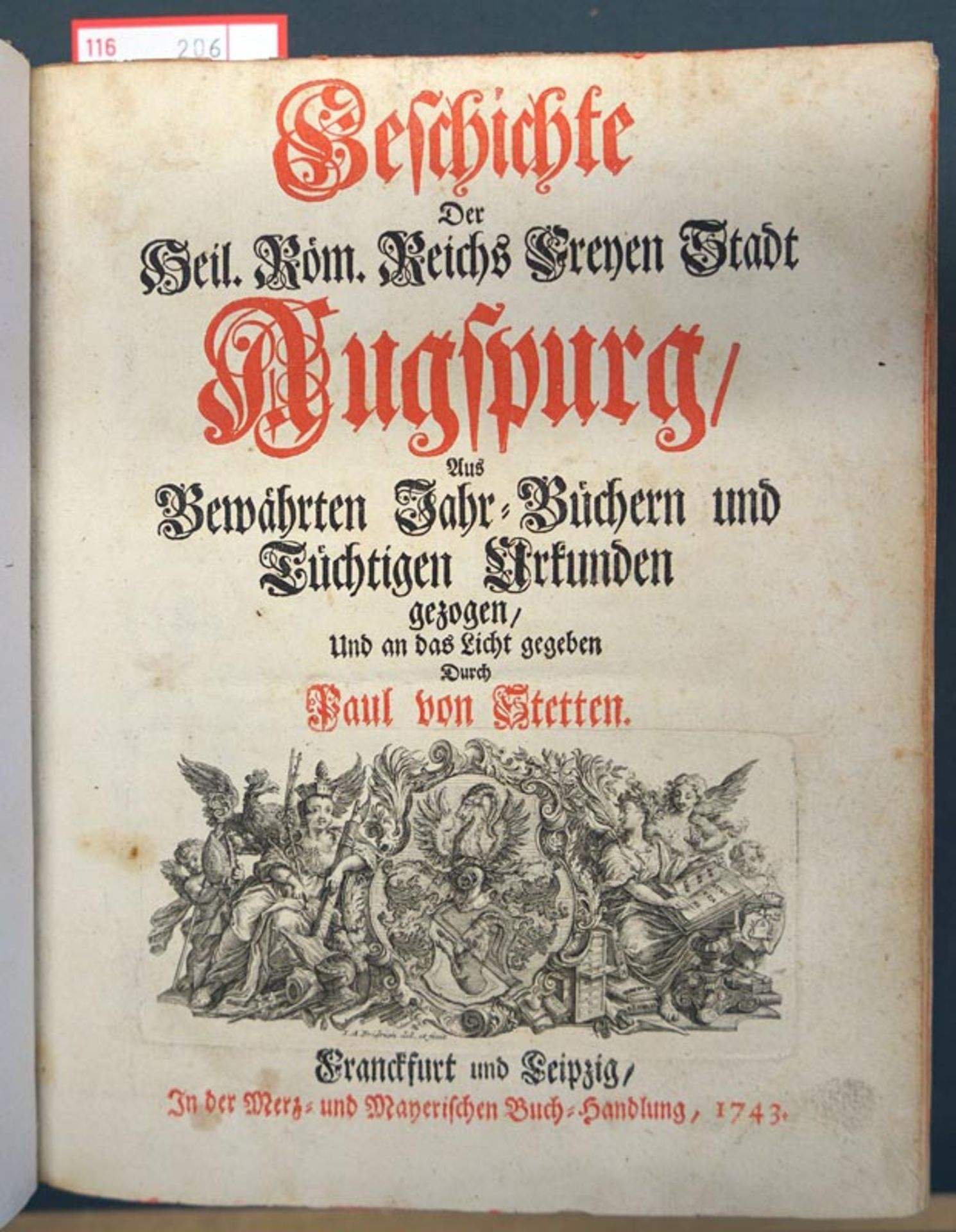 Stetten, Paul von: Geschichte der Heil. Röm. Reichs Freyen Stadt Augsburg