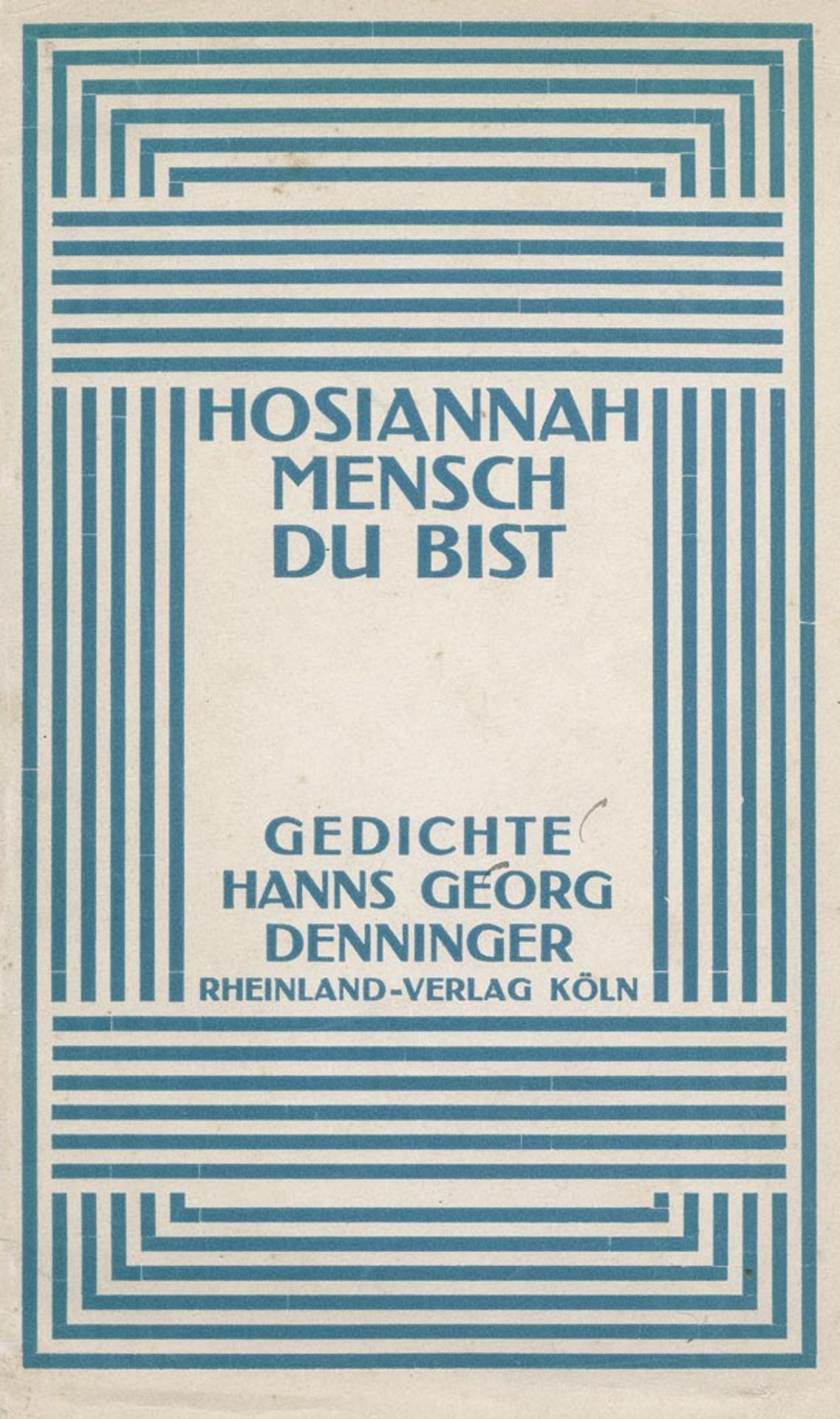 Denninger, Hanns Georg: Hosiannah Mensch du bist