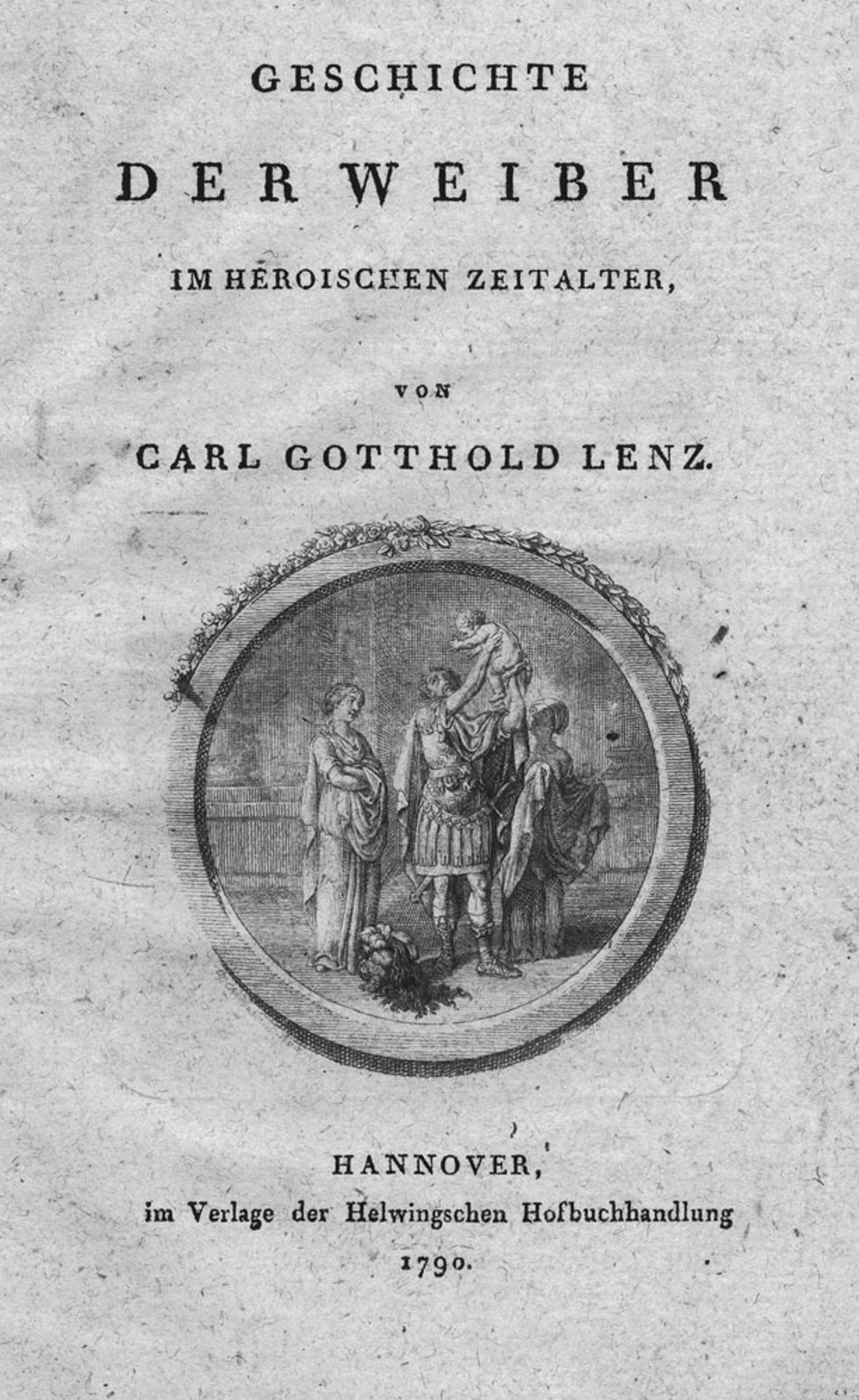 Lenz, Carl Gotthold: Geschichte der Weiber im heroischen Zeitalter