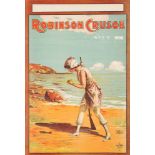 Two early 20th century lithograph theatre posters for 'Robinson Crusoe':,