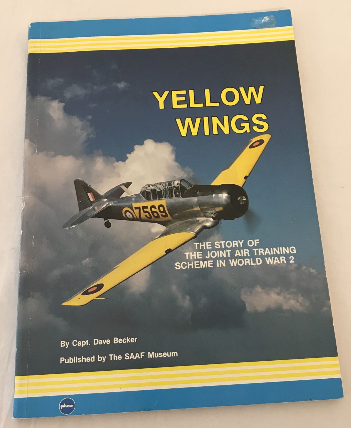 A copy of "Yellow Wings", the story of the joint air training scheme in WWII by Cpy Dave Becker.