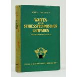 Fischer, Karl: Waffen- und Schiesstechnischer Leitfaden für die Ordnungspolizei.<