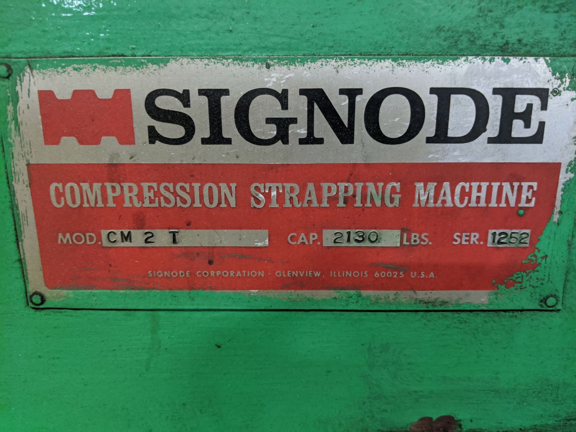 Signode Mdl: CM2T Compression Strapping Machine: 2,130 Lb. Capacity, (Loc. Pico Rivera), S/N: 1252 - Image 6 of 6