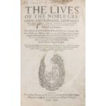 Sir Thomas North Knight. The Lives of the Noble Grecians and Romans, Compared together by that Grave