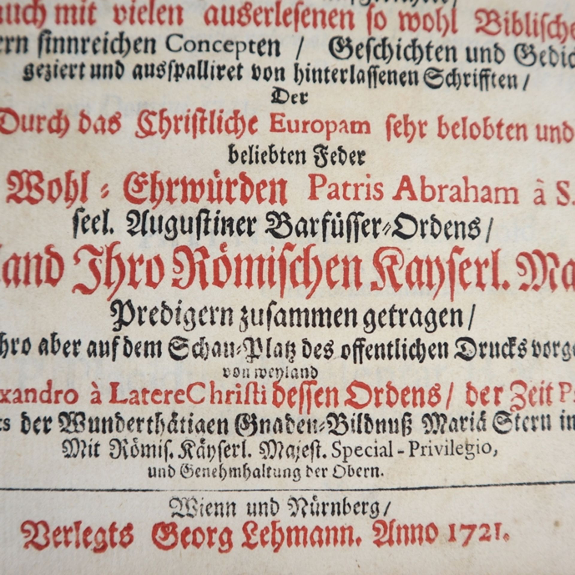 Abraham a Sancta Clara (Johann Ulrich Megerle) - Abrahamische Lauber-Hütt. Wien/Nürnberg 1721 und - Bild 3 aus 6