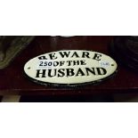 BEWARE OF HUSBAND SIGN