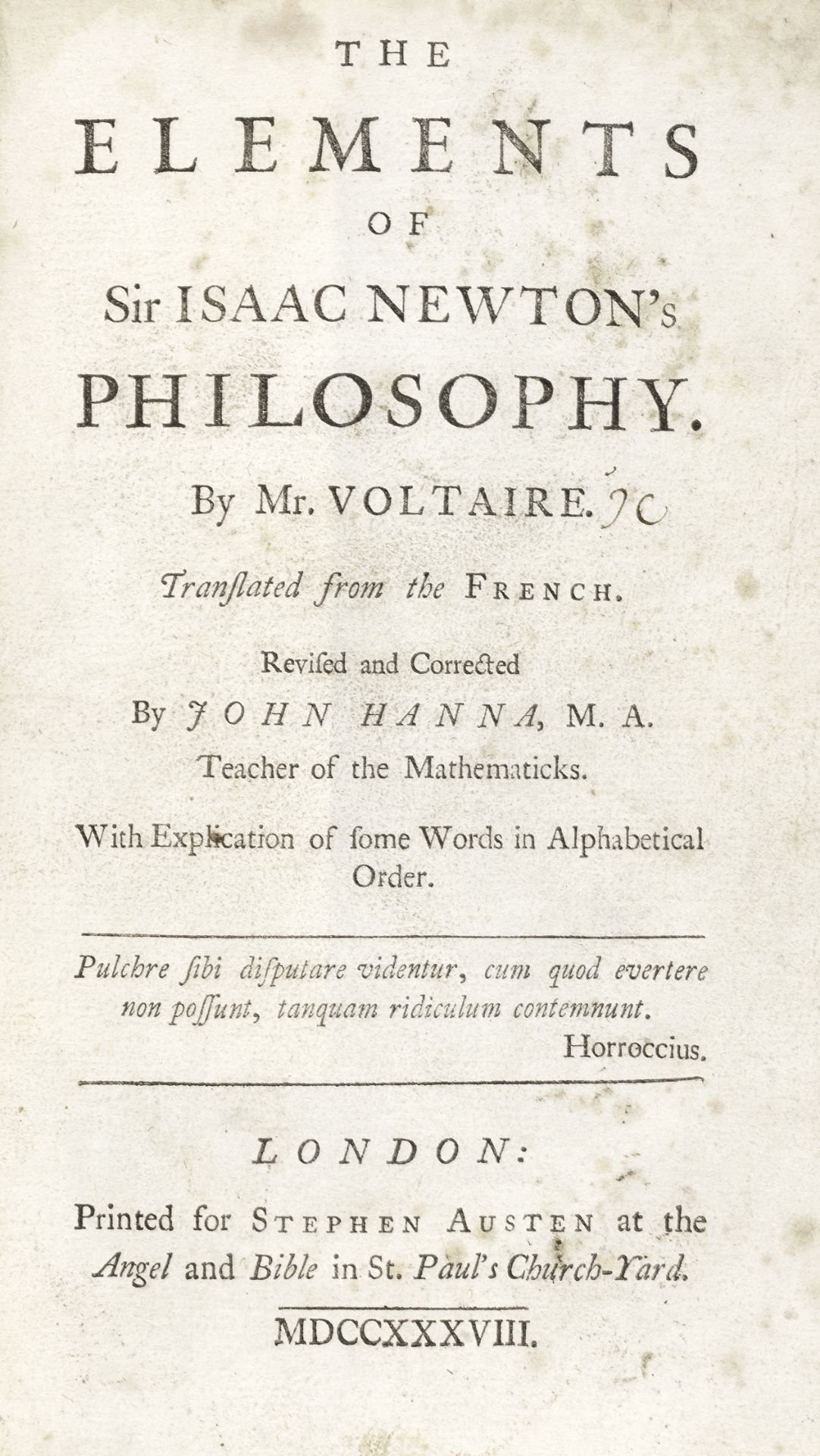 VOLTAIRE (FRANCOIS MARIE AROUET DE) The Elements of Sir Isaac Newton's Philosophy, translated fro...