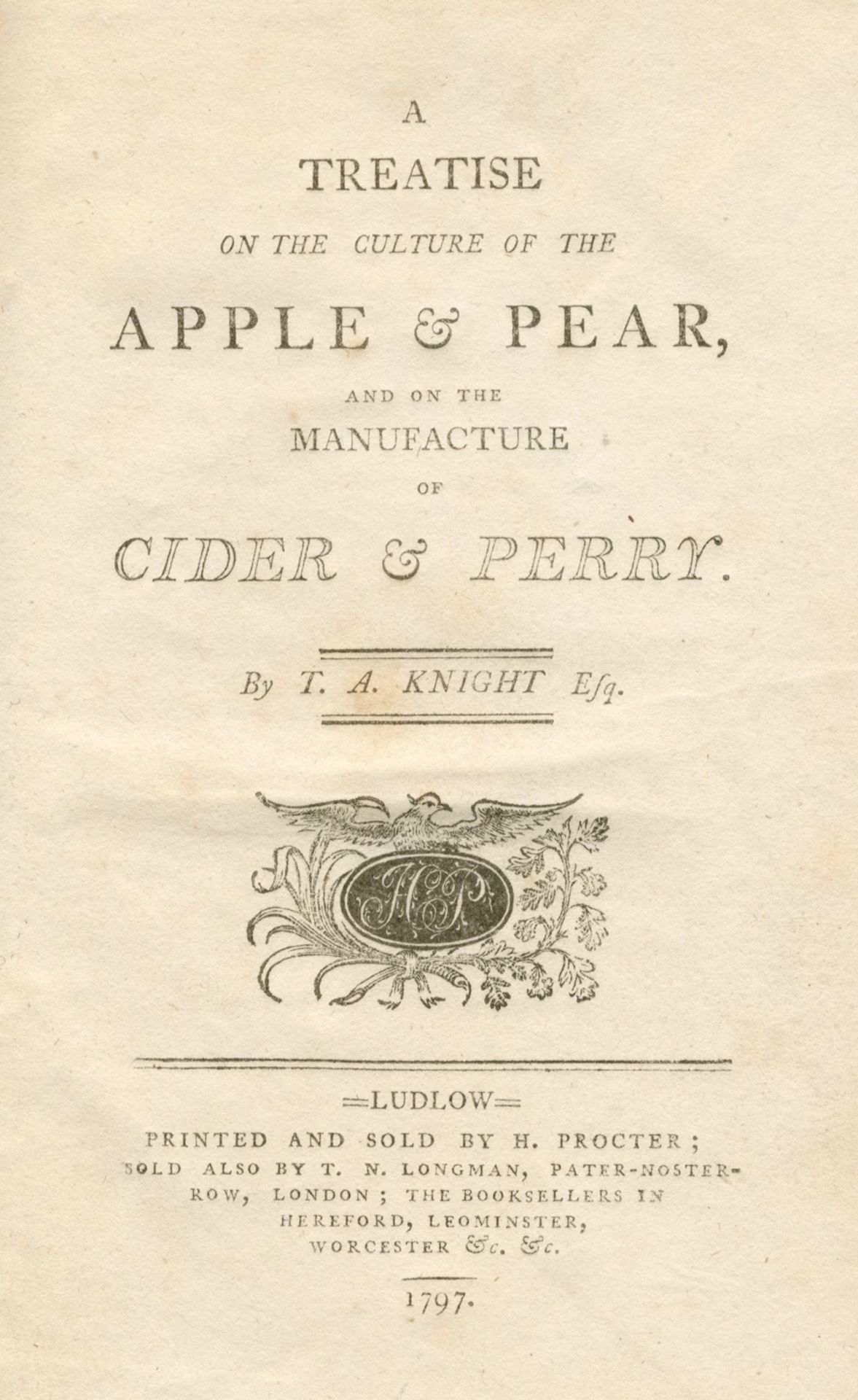 KNIGHT (THOMAS) A Treatise on the Culture of the Apple & Pear, and on the Manufacture of Cider & ...