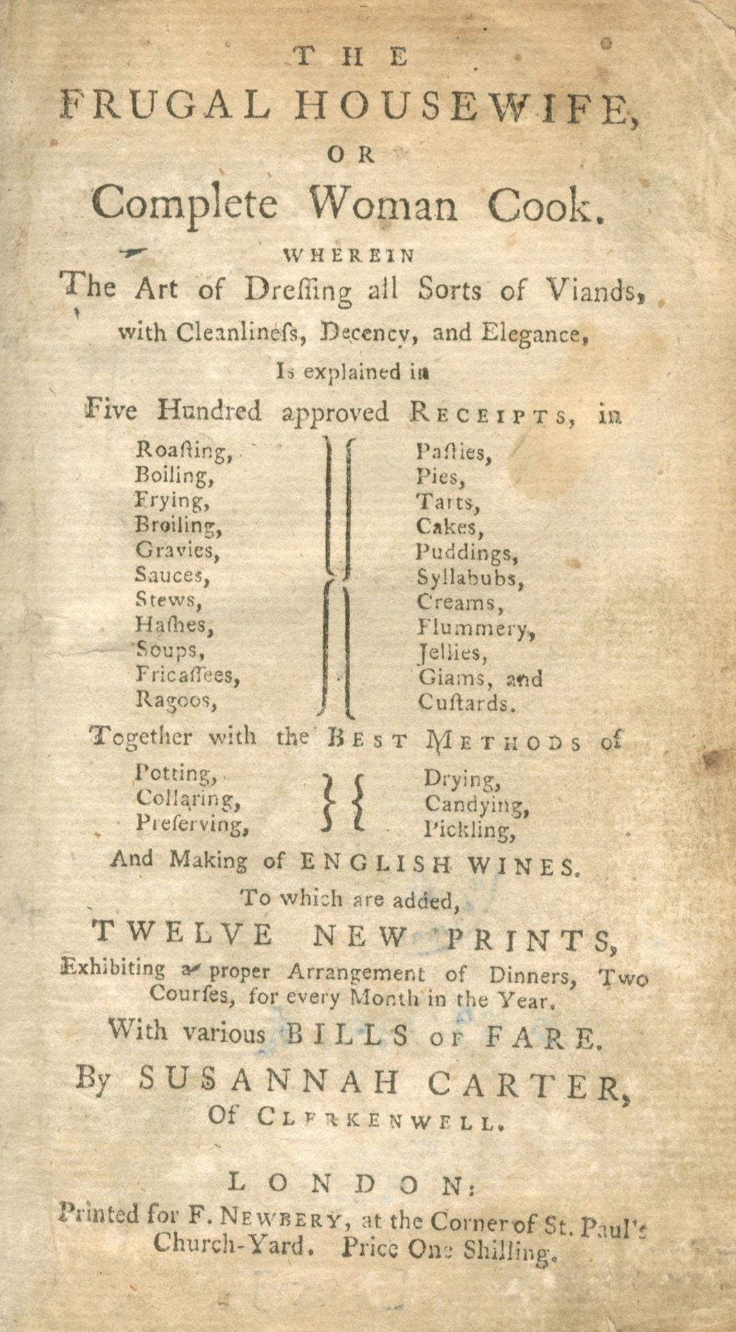 CARTER (SUSANNAH) The Frugal Housewife, or Complete Woman Cook. Wherein the Art of Dressing all S...