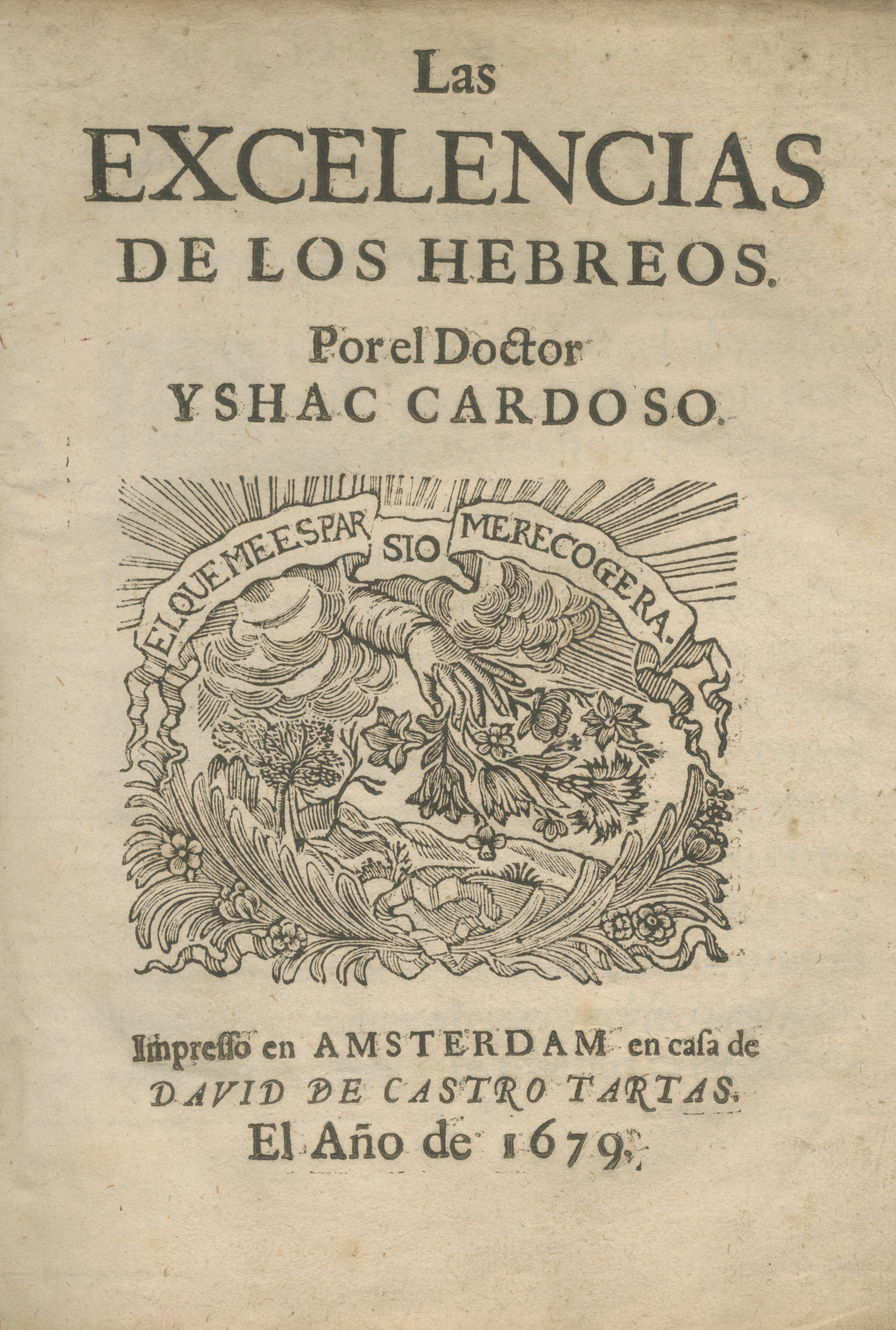 JUDAICA CARDOSO (ISAAC FERNANDO) Las excelencias de los Hebreos, FIRST EDITION, Amsterdam, David ...