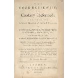 COOKERY REFORMED The Good Housewife; or, Cookery Reformed: containing a Select Number of the Best...