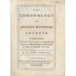 NEWTON (ISAAC) The Chronology of Ancient Kingdoms Amended, 1728; and others, Newtonian (5)