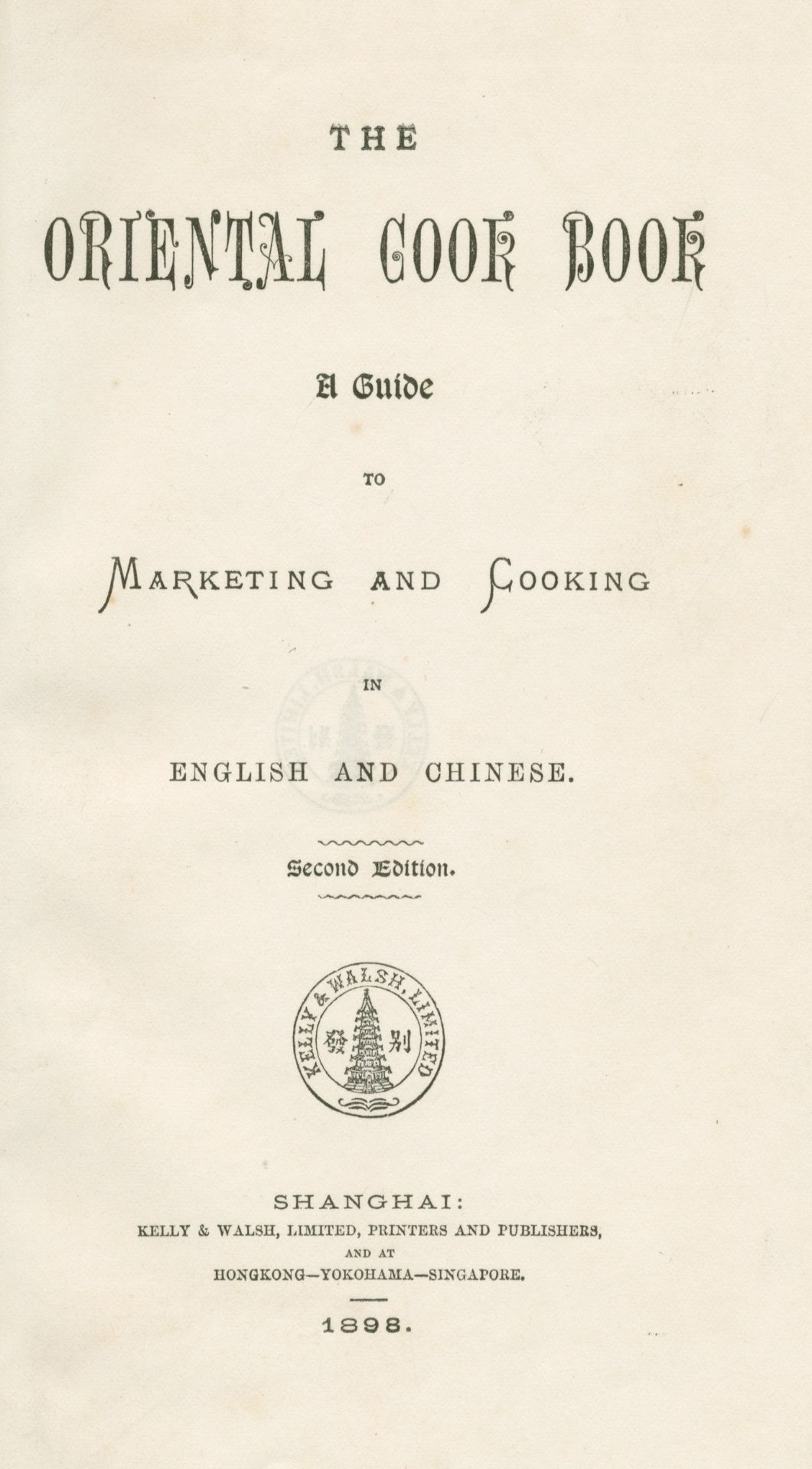 CHINESE COOKERY The Oriental Cook Book. A Guide to Marketing and Cooking in English and Chinese, ...