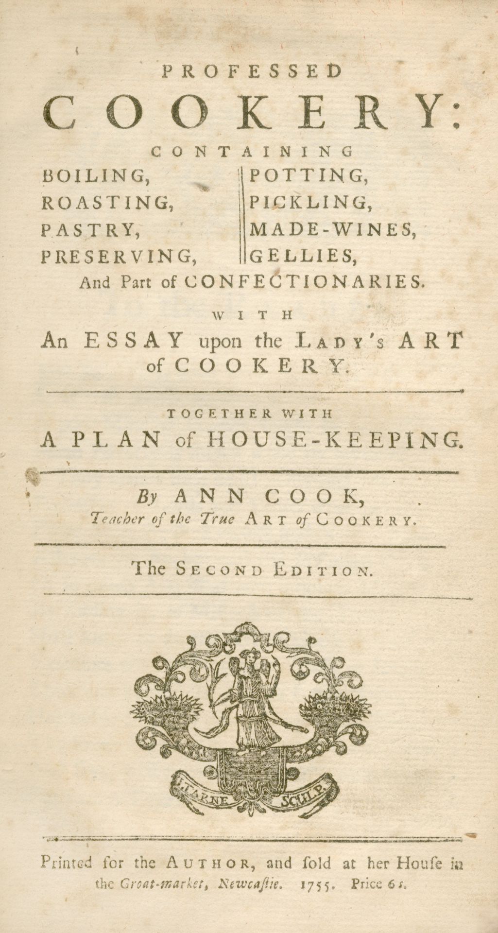 COOK (ANN) Professed Cookery, containing Boiling, Roasting, Pastry, Preserving, Potting, Pickling...