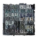 Mel Bochner (American, born 1940) Blah Blah Blah 2009