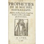 NOSTRADAMUS Les propheties de M. Michel Nostradamus. Medecin du Roy Charles IX. et l'un des plus ...