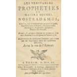 NOSTRADAMUS Les Vrayes centuries et propheties, Rouen, Jean B[aptiste]-Besongne, 1710; and 2 othe...
