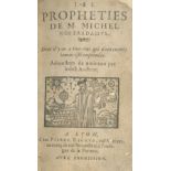 NOSTRADAMUS Les Propheties, Troyes, Pierre du Ruau, [c.1628-30]; and 2 others (3)