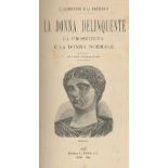 LOMBROSO (CESARE) and GUGLIELMO FERRERO La donna delinquente: la prostituta e la donna normale, F...