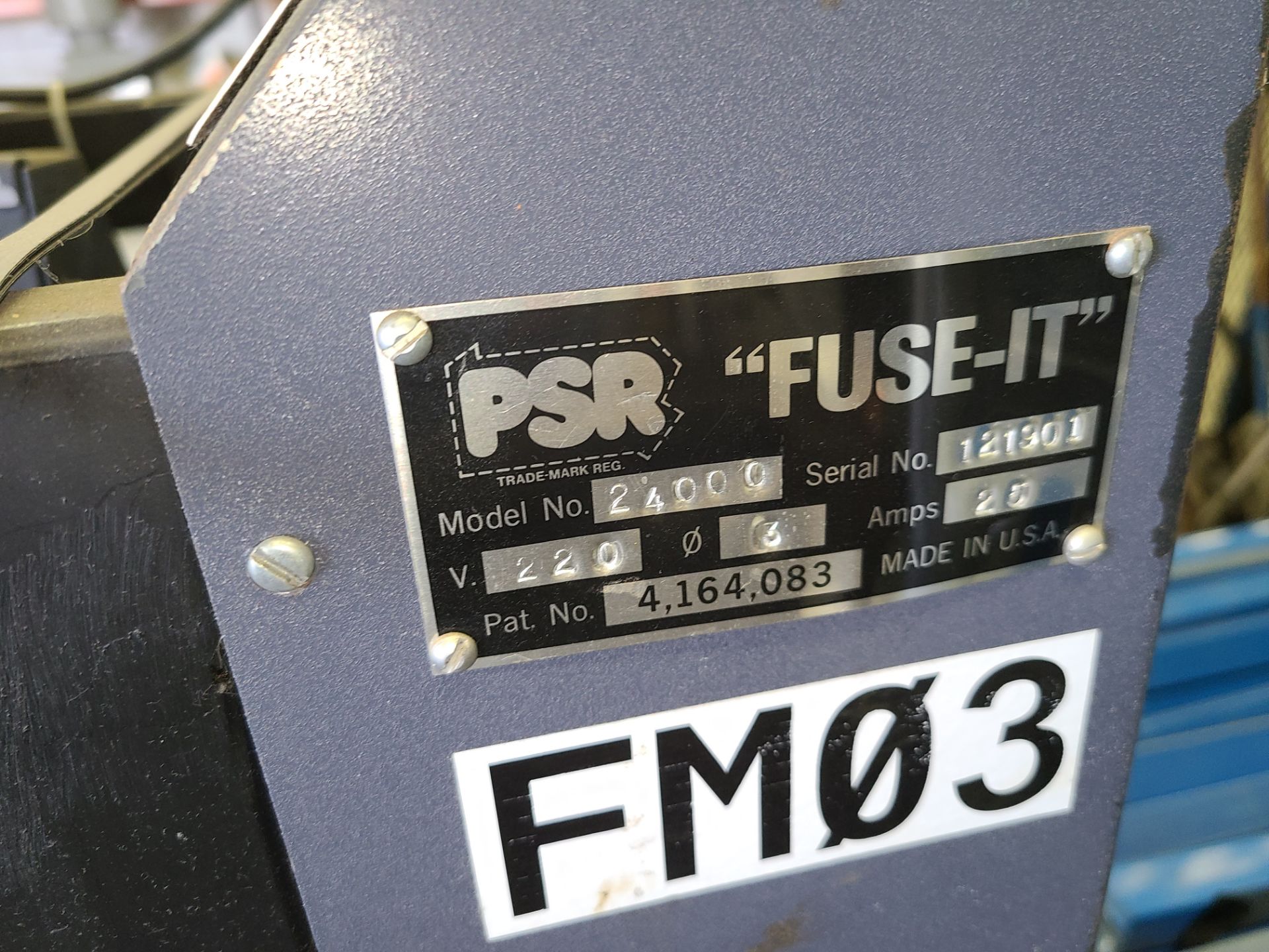 PSR FUSE IT FUSING MACHINE M-24000 SERIAL 121901 - Image 3 of 3