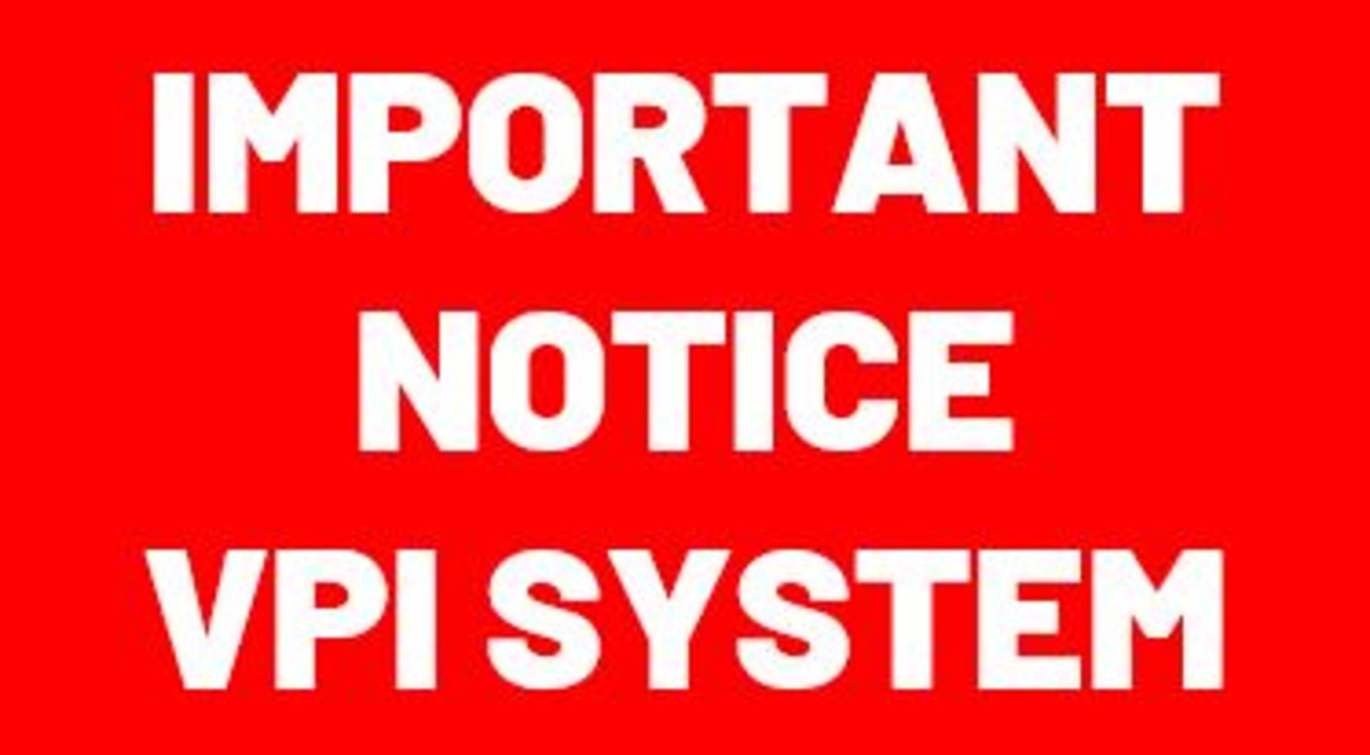 Sale Process for VPI System and fluids has changed - See lots 411 thru 414A