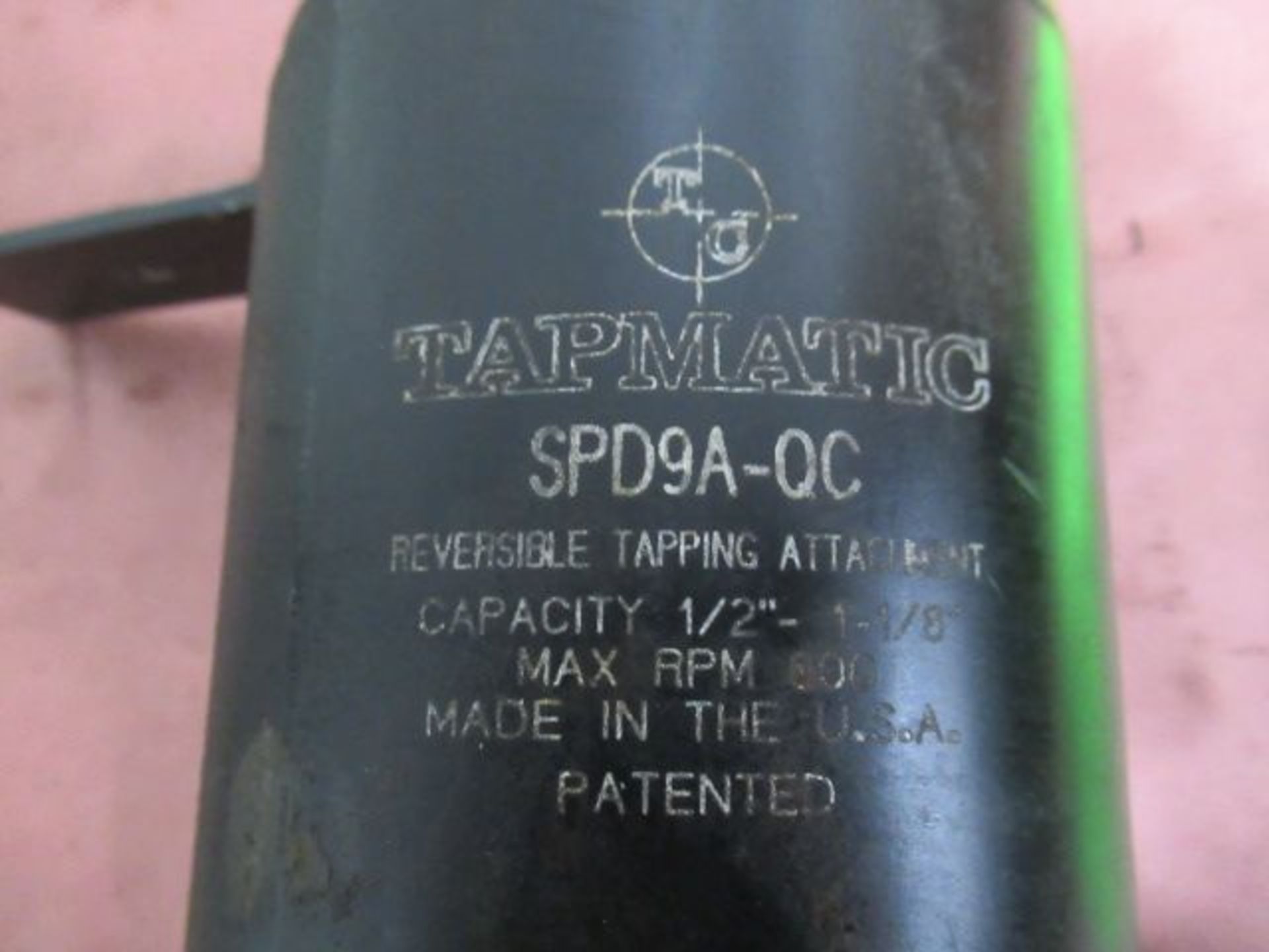 TAPMATIC Reservable Tapping Attachment Cap. 1/2-1 1/3, S/N SPD9A-OC ($50 Rigging Cost)