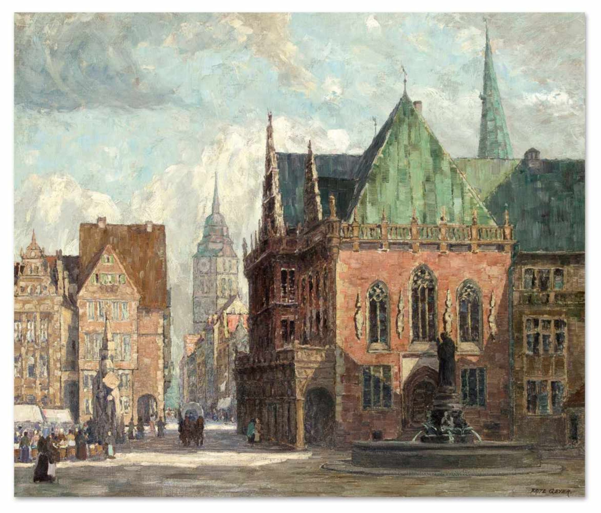 Geyer, Fritz. 1875 Nürnberg - 1947 Tübingen. "Bremen - Am Rathaus". Vor 1944. Öl/Lwd., u.re. sign.