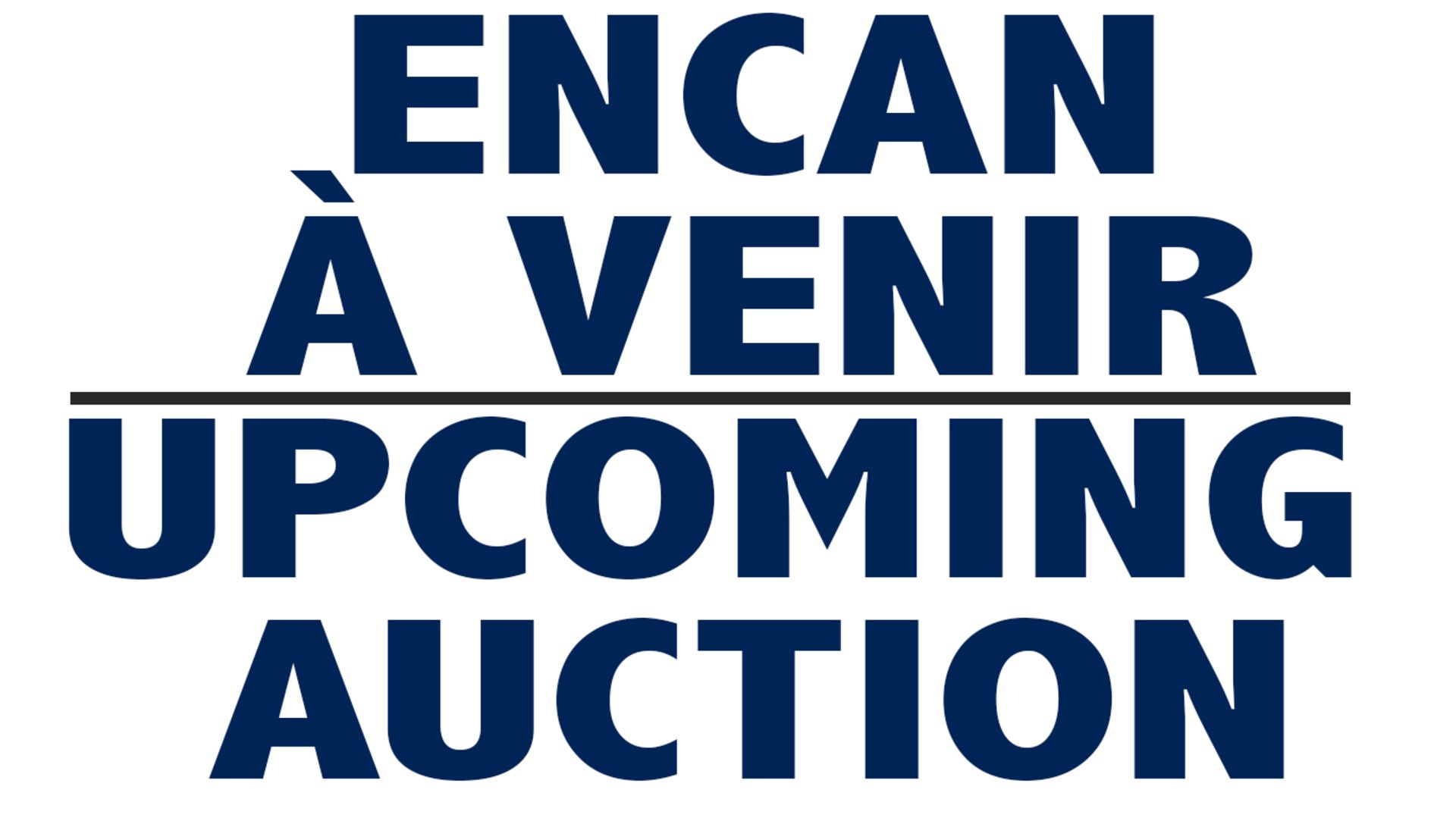 UPCOMING AUCTION - ENCAN À VENIR: RIAL #3 - FEBRUARY 4 / 4 FEVRIER WWW.CONTINENTALAUCTIONEERS.COM