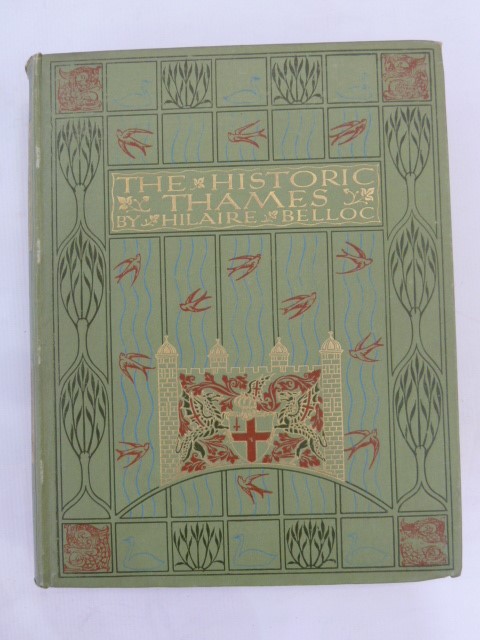 Belloc, Hilaire  "The Historic Thames", with coloured ills by A R Quinton, J M Dent & Co 1907,