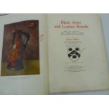 Baker, Oliver  "Black Jacks and Leather Bottells ...", privately printed for W J Fieldhouse Esq,