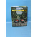 CHRIS NIXON - 'MOM AMI MATE The bright brief lives of Mike Hawthorn & Peter Collins', published by