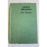 MARIE CARMICHAEL (Marie Stopes) - 'LOVE'S CREATION', published by John Bale, Sons & Danielsson 1928,