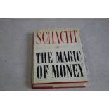 HJALMAR SCHACHT - 'THE MAGIC OF MONEY', translated from the German by Paul Erskine, published by