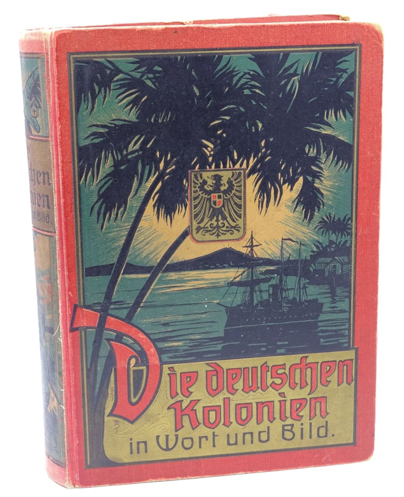 Die deutschen Kolonien in Wort und Bild,ca.1906, mit vielen Abbildungen