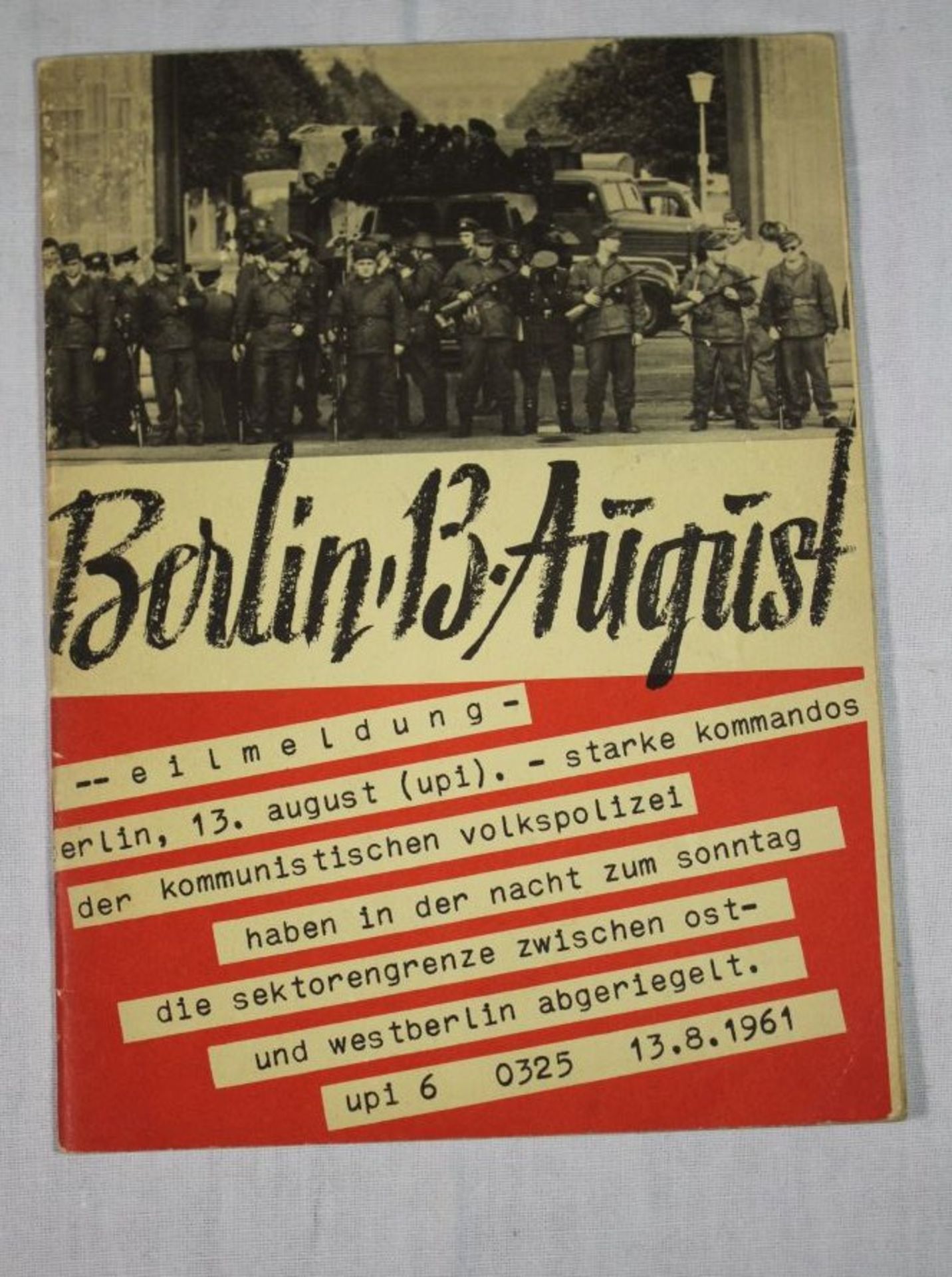 Heft "Berlin 13. August - Sperrmassnahmen gegen Recht und Menschlichkeit", 1961.