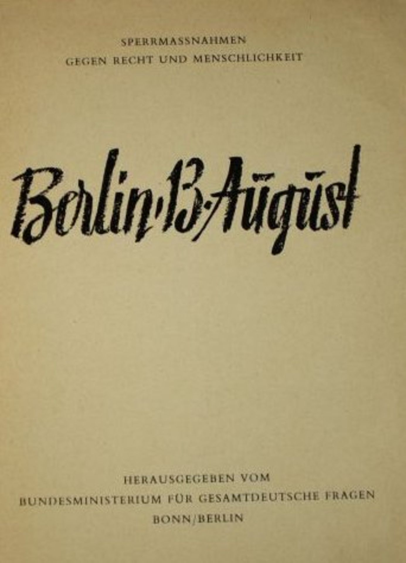 Heft "Berlin 13. August - Sperrmassnahmen gegen Recht und Menschlichkeit", 1961. - Bild 2 aus 3