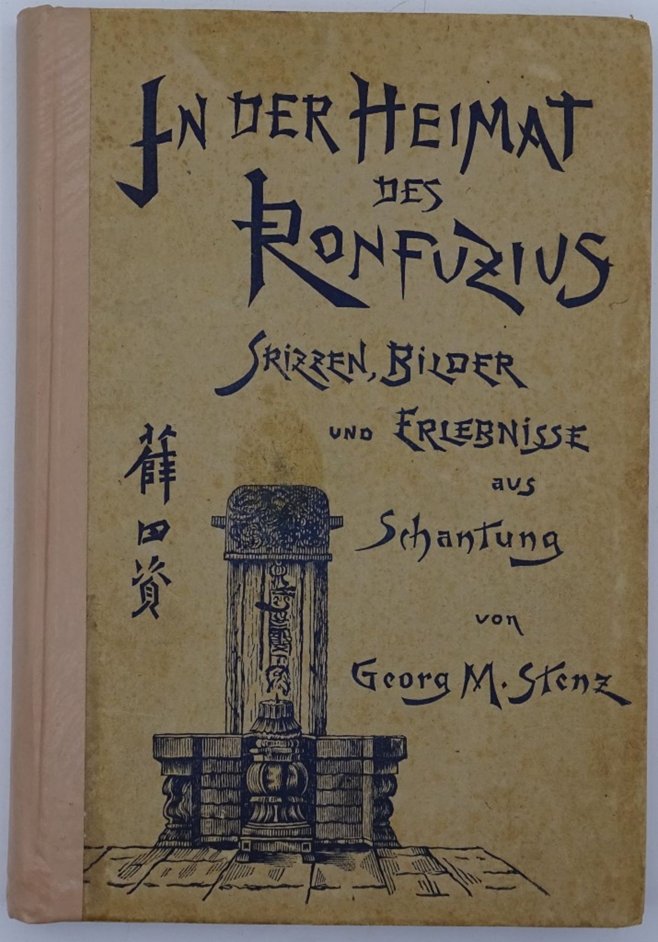 In der Heimat des Konfuzius,Skizzen,Bilder und Erlebnisse aus Schantung-1902