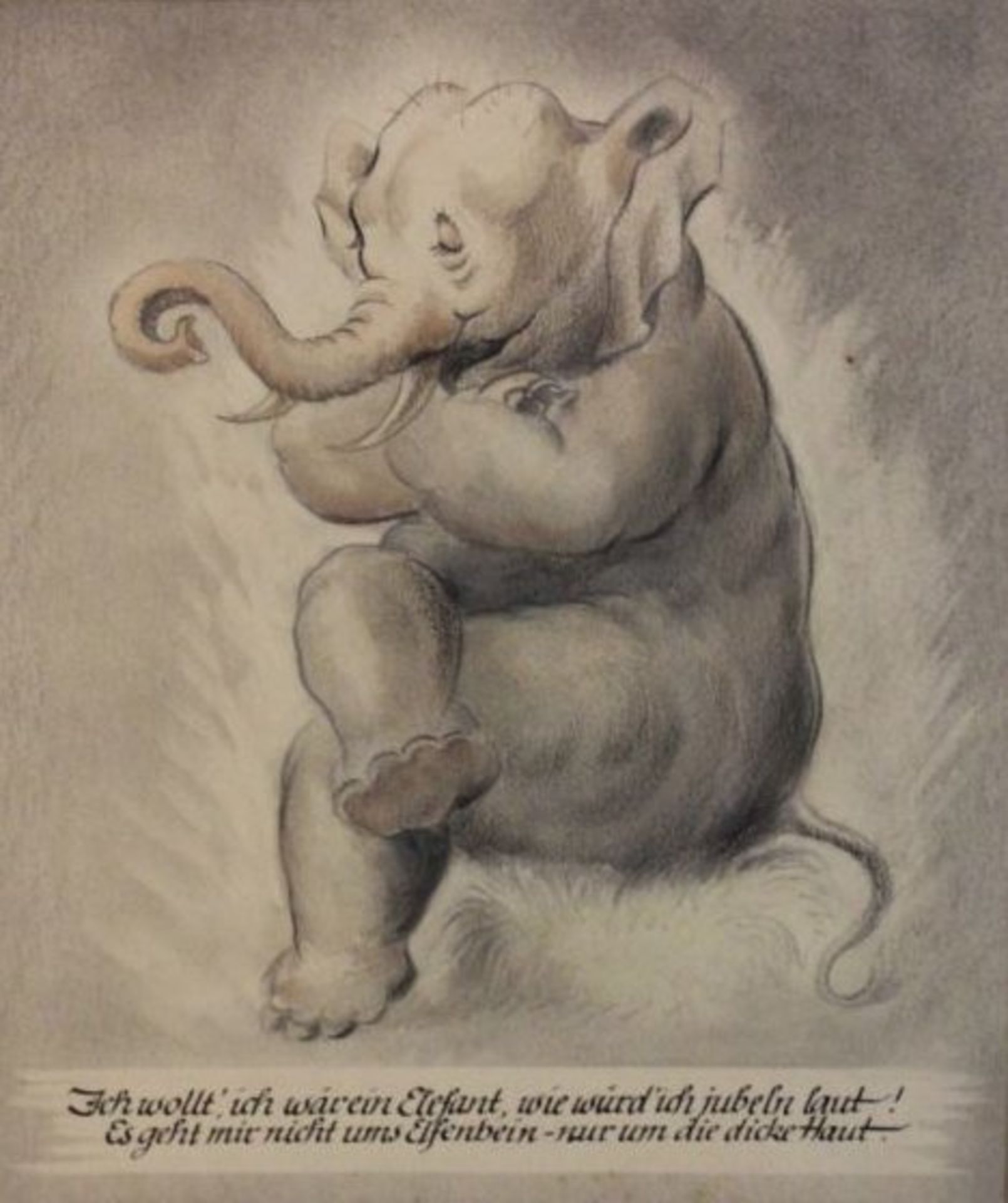 wohl Erich BRODKORB (1896-1968), Zeichnung mit Spruch, Ich wollt ich wär ein Elefant, wie würd ich