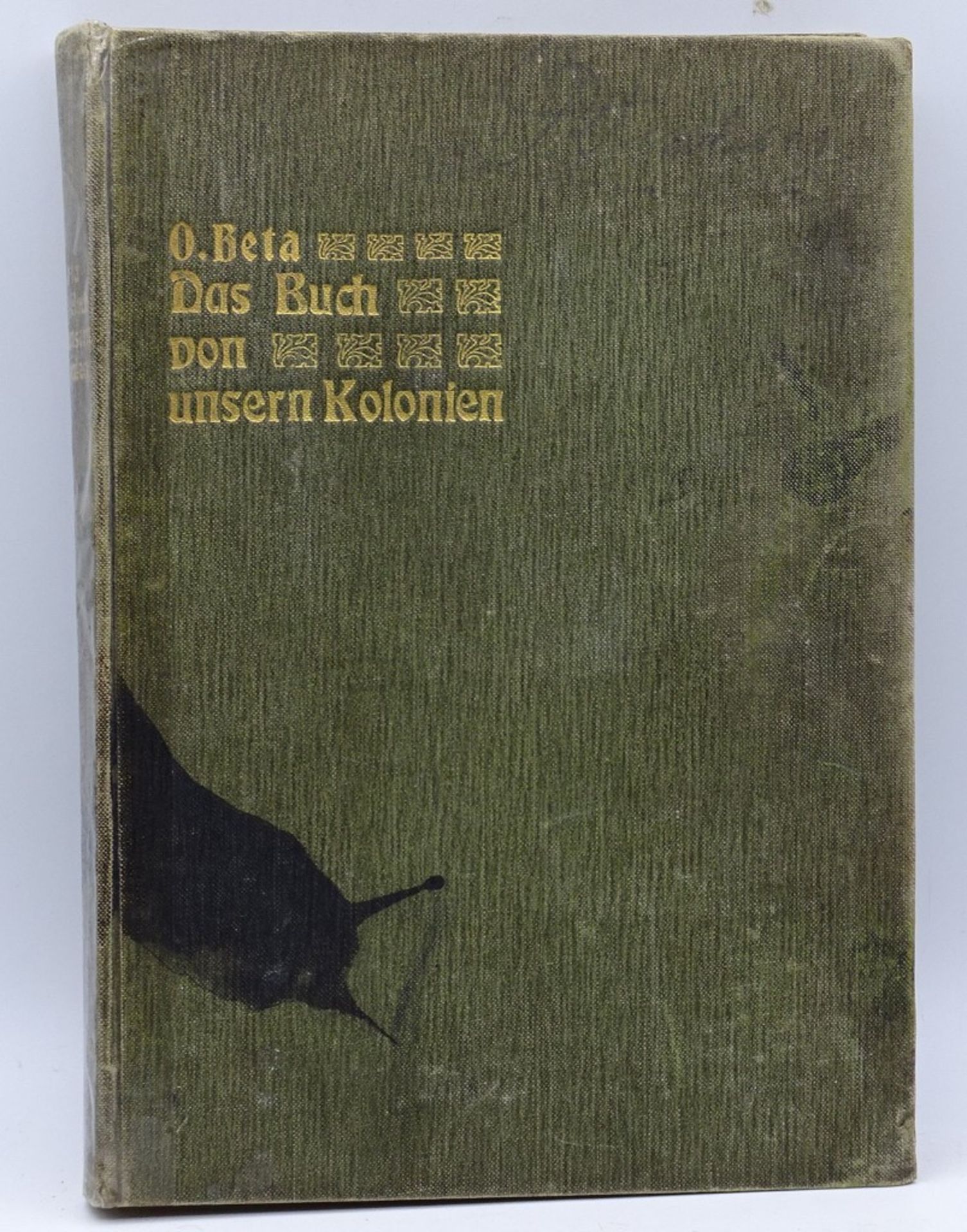 "Das Buch von unsern Kolonien" Berlin 1902,mit 3 bunten und 108 Textbildern