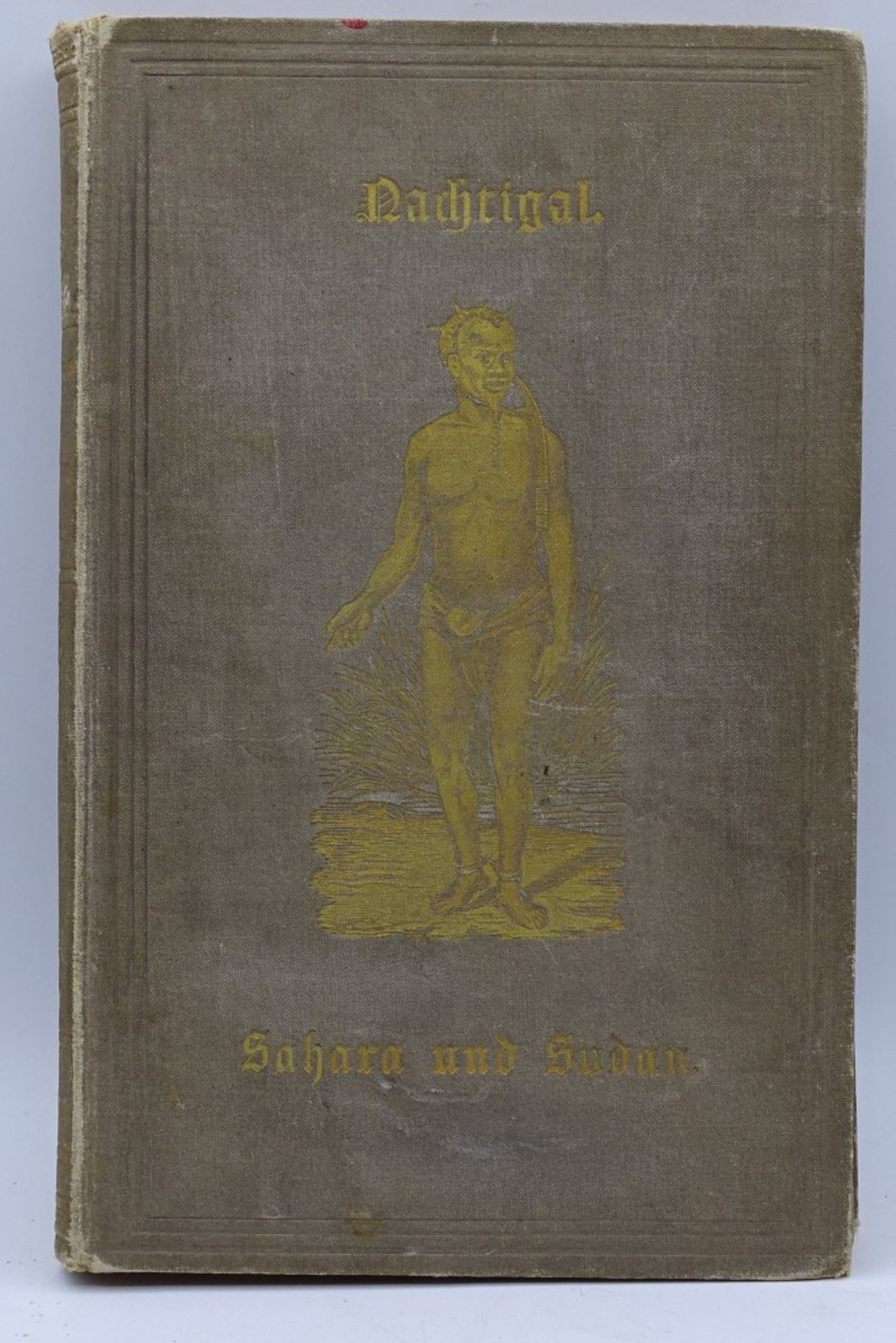 "Reisen in der Sahara und im Sudan" von Gustav Nachtigal, Leipzig 1887,