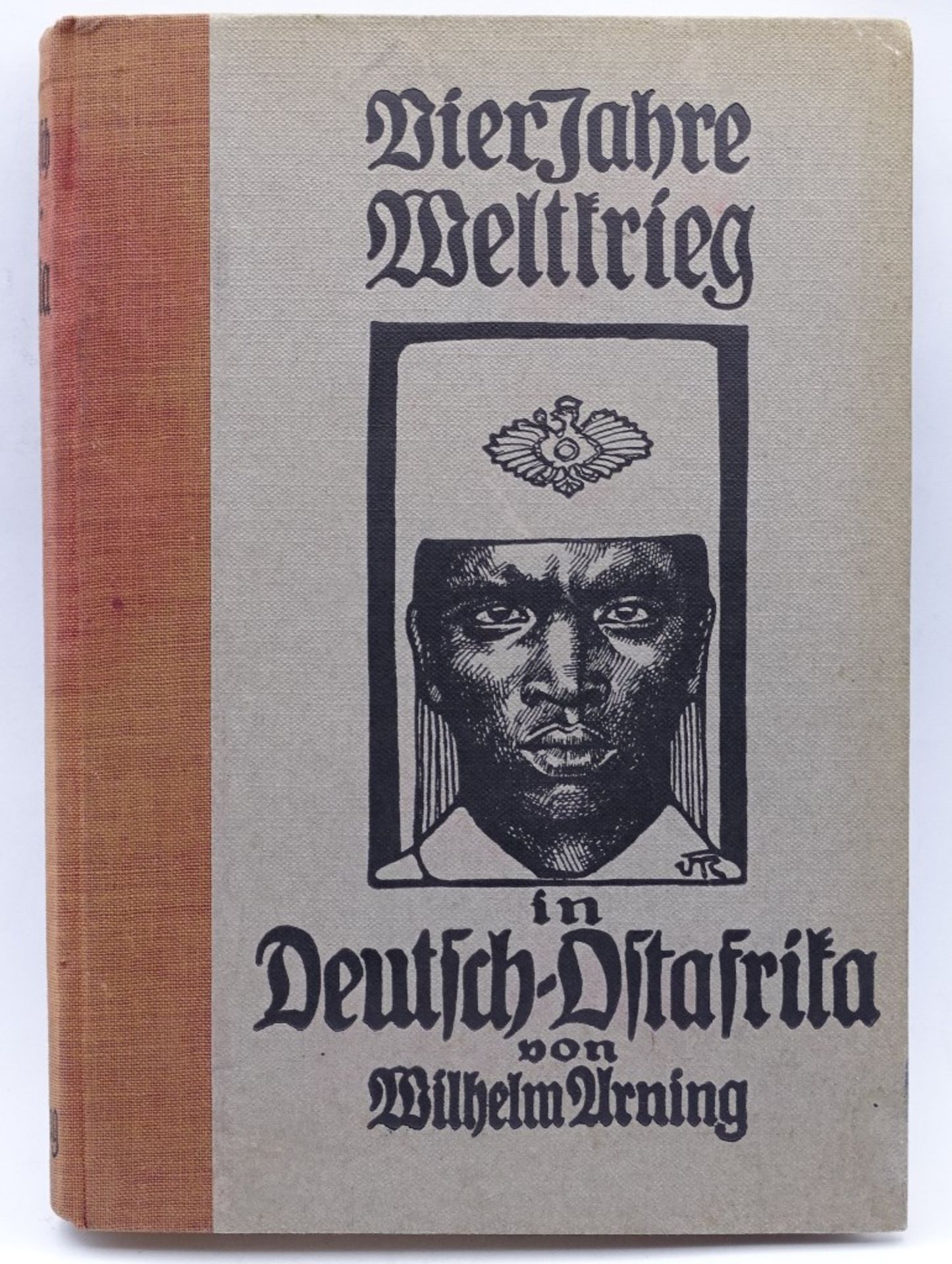 Vier Jahre Weltkrieg in Deutsch Ostafrika von Wilhelm Arning,