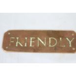 An old bronze zoo sign - 'Friendly' - hang it on your teenager's bedroom door?