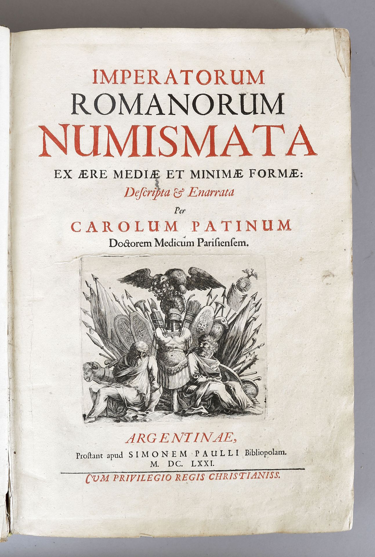Charles Patin, Imperatorum Romanorum Numismata (Münzkatalog der Römischen Kaiser), Straßburg 1671