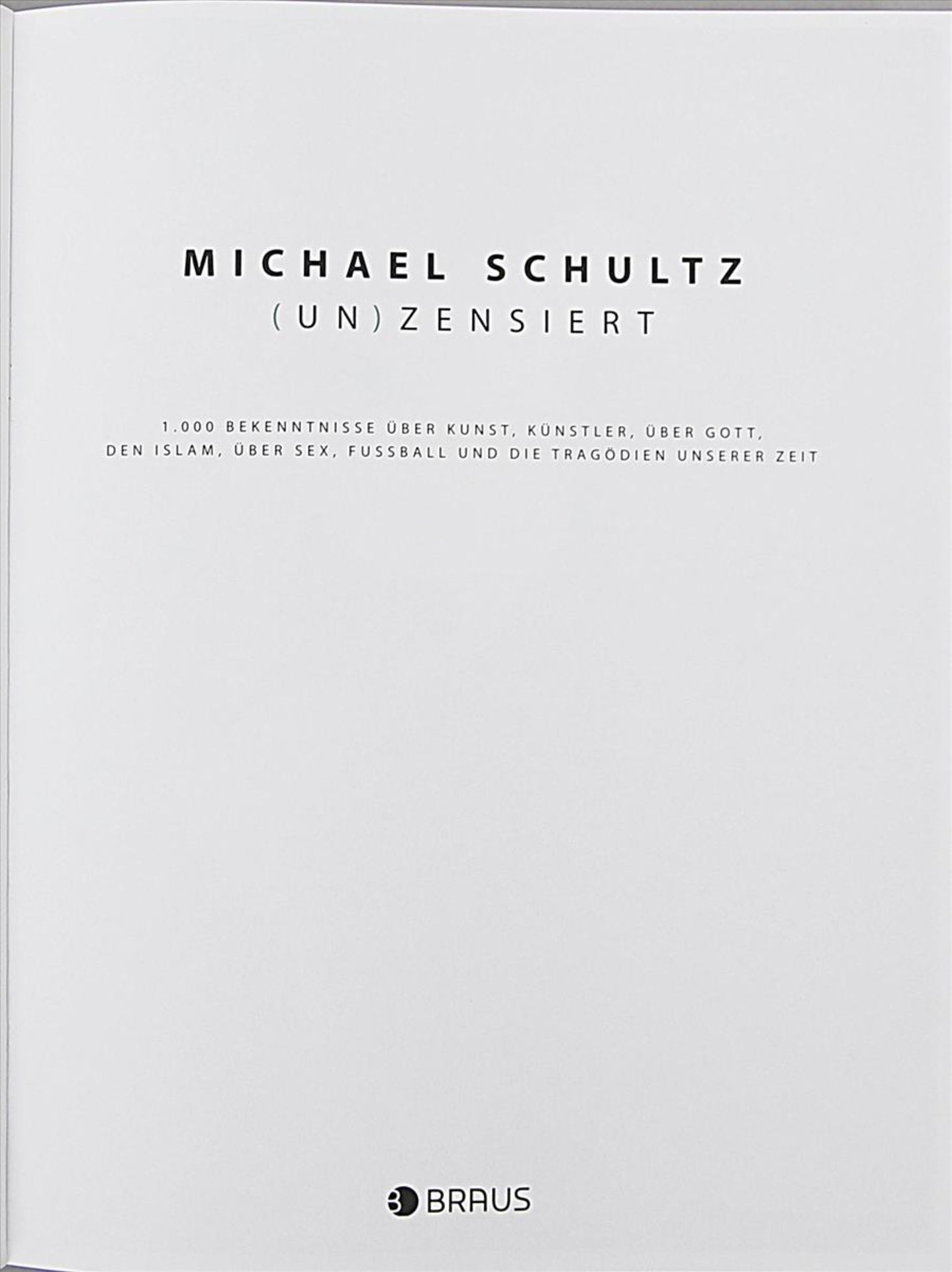 Schultz, Michael"(UN)ZENSIERT". Mängelexemplar. BRAUS 2016.