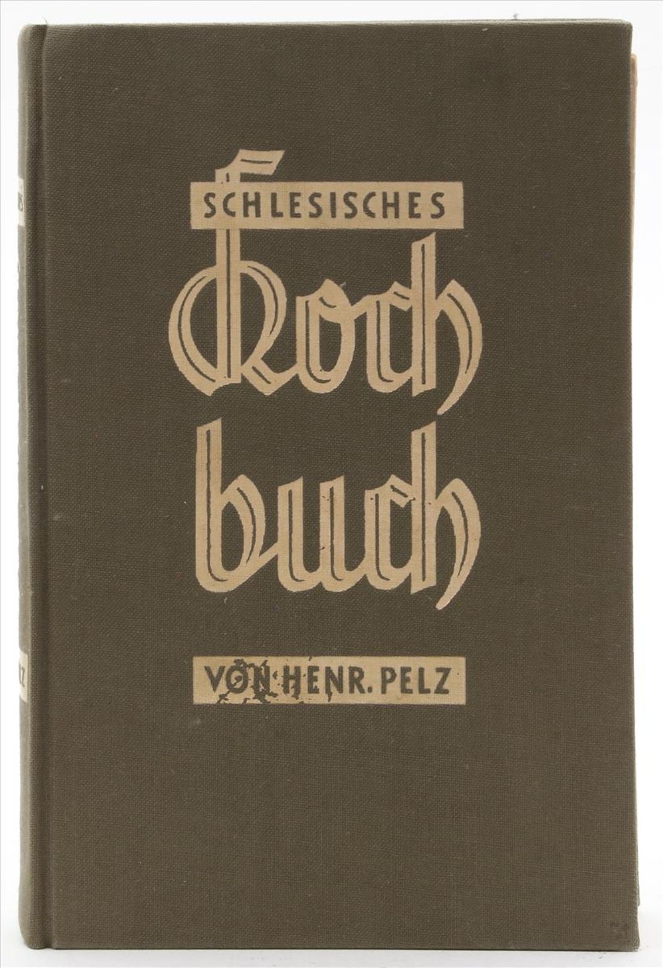 Pelz, Henriette"Schlesisches Kochbuch", Breslau 1940. Leineneinband l. besch.