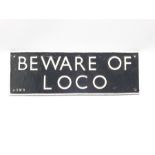 Cast alloy G.W.R. sign ' Beware of Loco' 25cm x 75cm