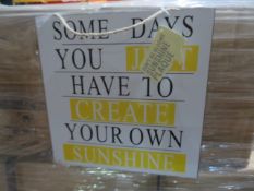 (P26) PALLET TO CONTAIN 2,880 x LARGE SQUARE DON'T BE GLOOMY SUNSHINE WALL PLAQUES - NEW - RRP £4.99