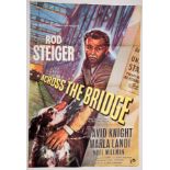 ACROSS THE BRIDGE (1957) - UK One Sheet Film Poster (27” x 40” – 68.5 x 101.5 cm) - Very Fine plus -