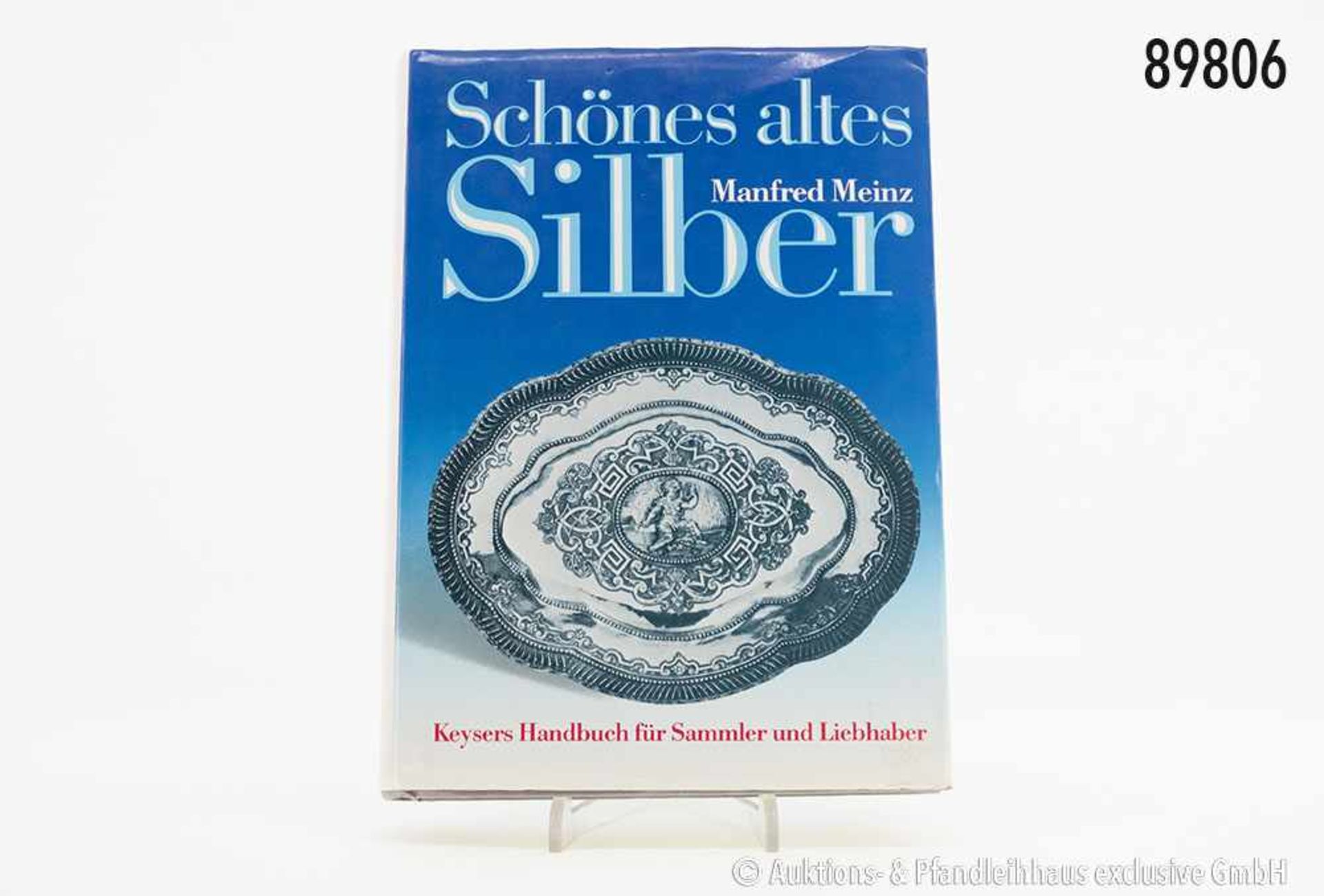 Manfred Meinz, Schönes altes Silber. Keysers Handbuch für Sammler und Liebhaber, Prisma Verlag,
